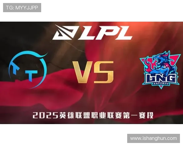 LNG战队在英雄联盟赛场的阵地战策略与表现深度解析